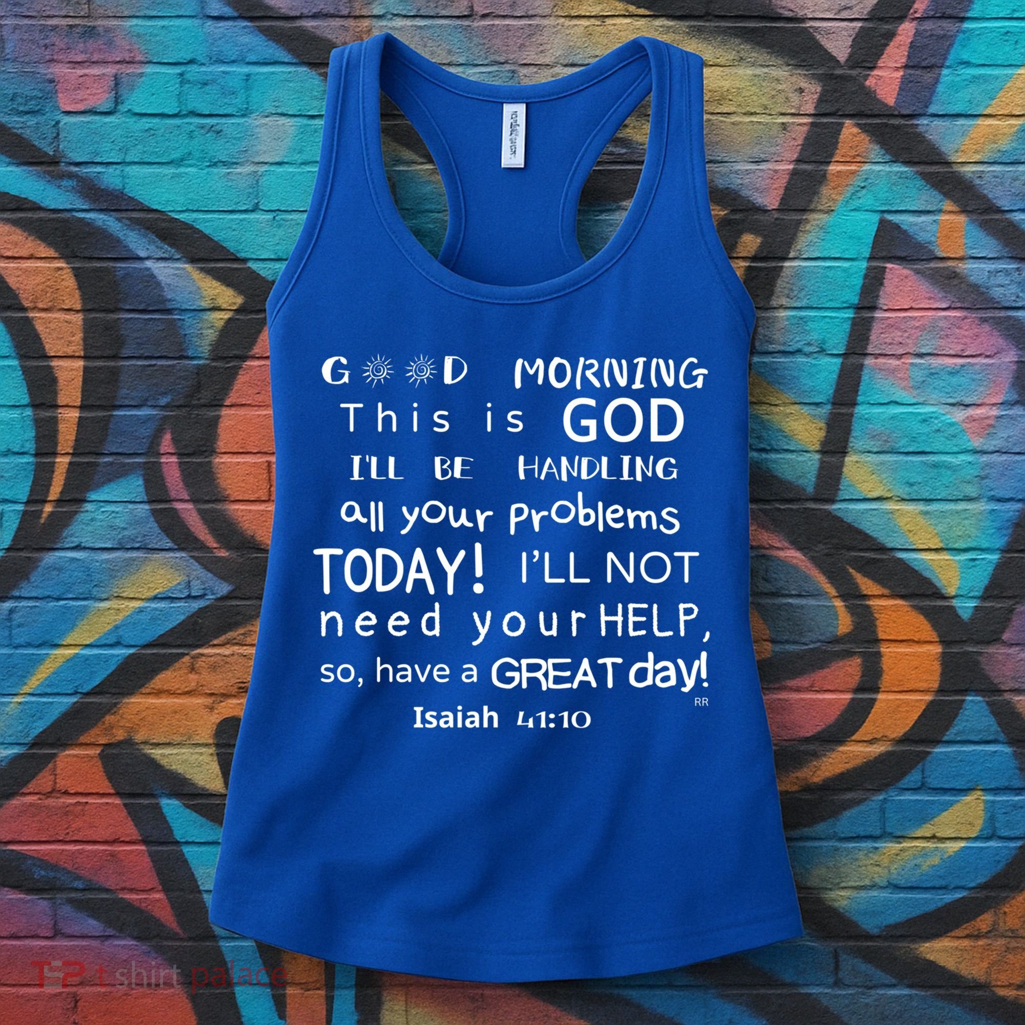 Good Morning This Is God I Will Be Handling Your Problems Meaningful Gift Women's Tank Top