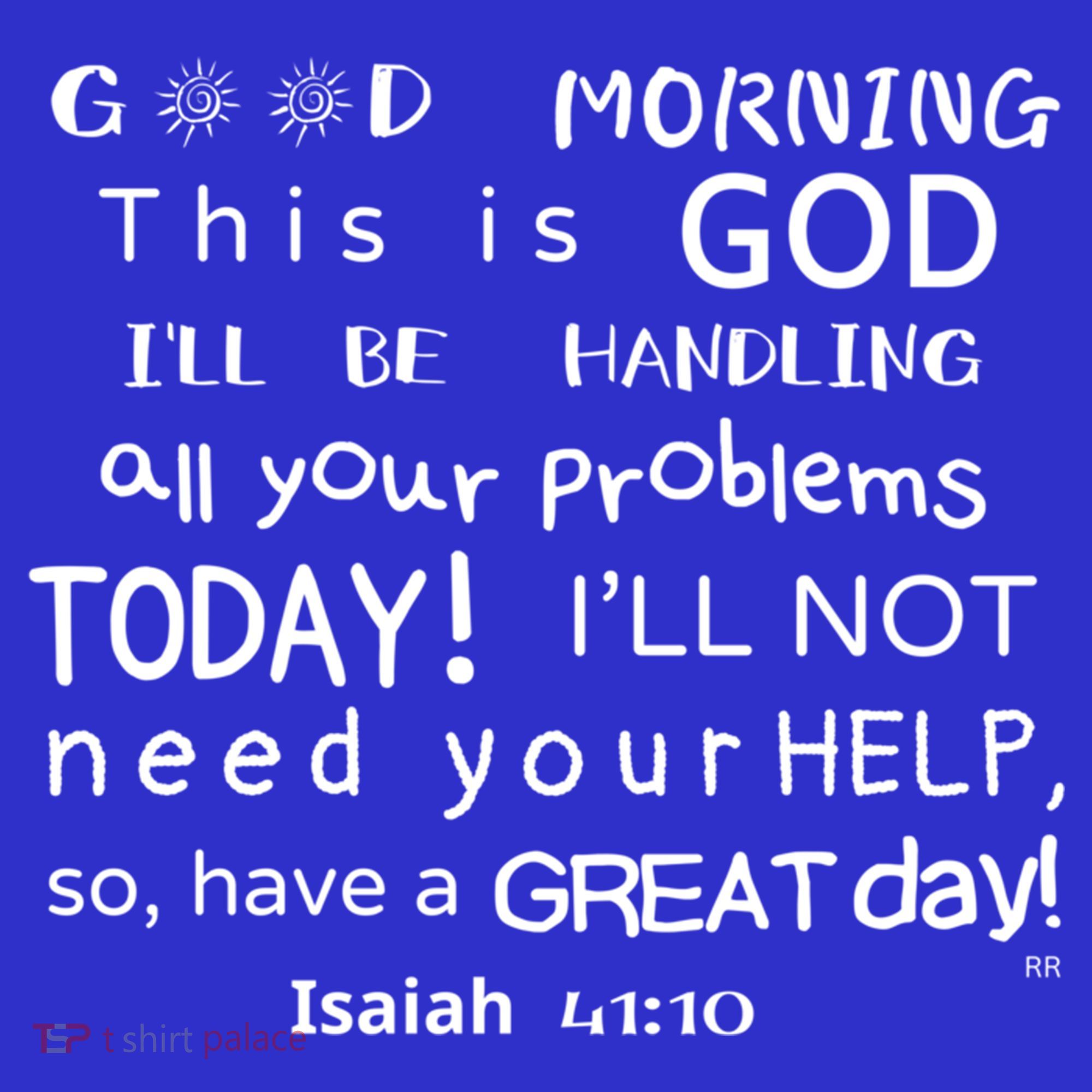Good Morning This Is God I Will Be Handling Your Problems Meaningful Gift Toddler Hoodie
