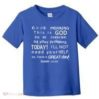 Good Morning This Is God I Will Be Handling Your Problems Meaningful Gift Toddler T-Shirt thumb 0