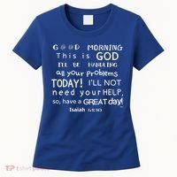 Good Morning This Is God I Will Be Handling Your Problems Meaningful Gift Women's T-Shirt thumb 0