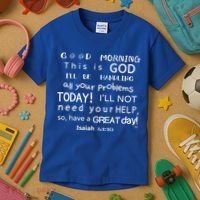 Good Morning This Is God I Will Be Handling Your Problems Meaningful Gift Kids T-Shirt thumb 3