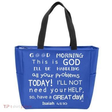 Good Morning This Is God I Will Be Handling Your Problems Meaningful Gift Tote Bag