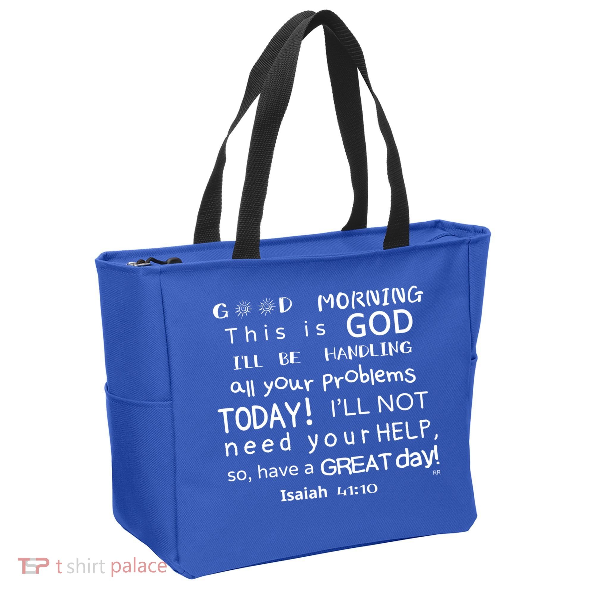 Good Morning This Is God I Will Be Handling Your Problems Meaningful Gift Tote Bag