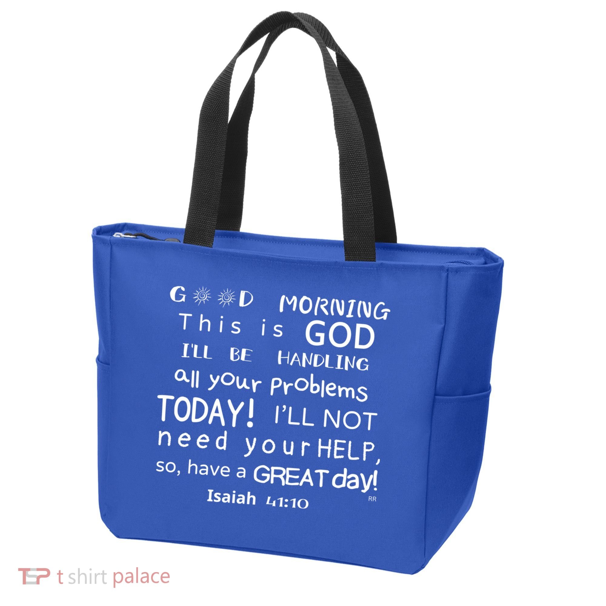 Good Morning This Is God I Will Be Handling Your Problems Meaningful Gift Tote Bag
