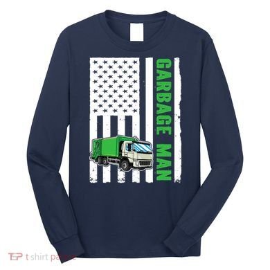 Garbage Man US Flag Garbage Truck Long Sleeve Shirt