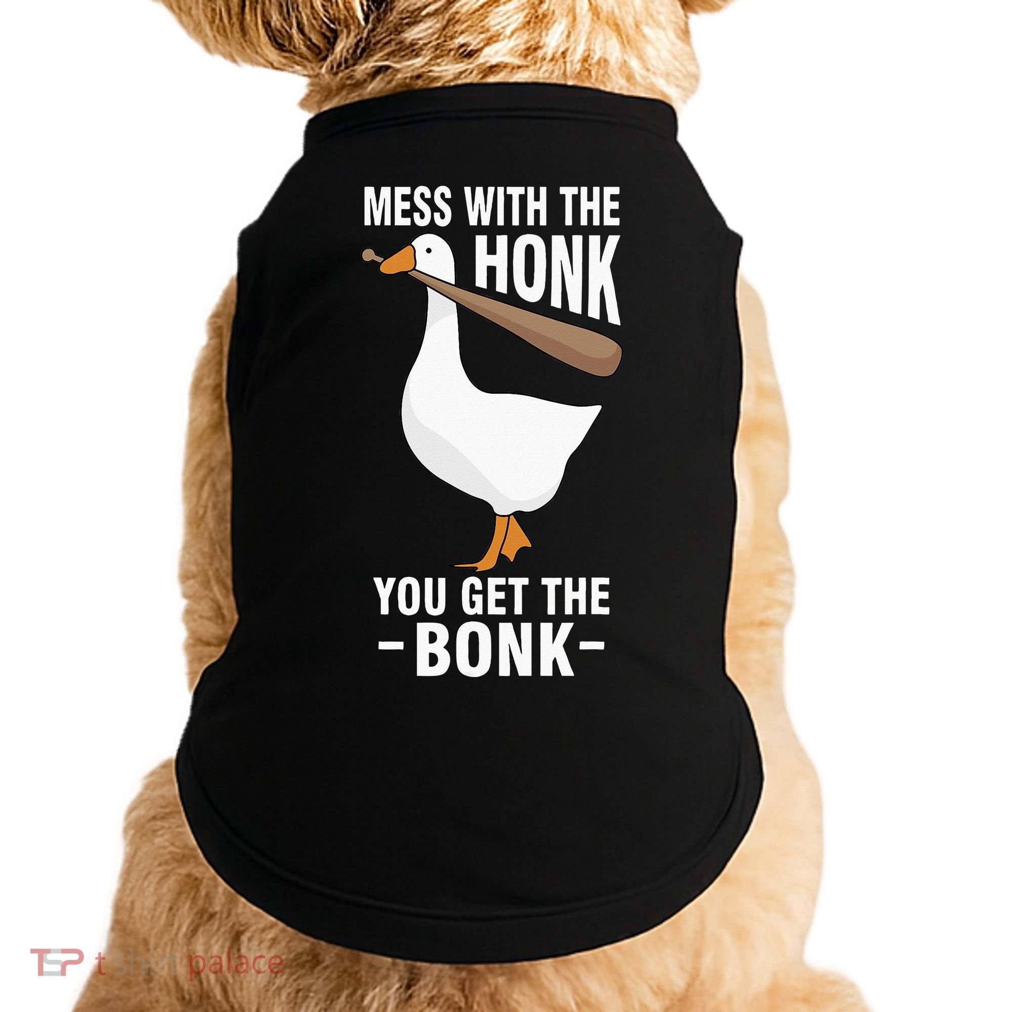 Goose Mess With The Honk You Get The Bonk Doggie Tank