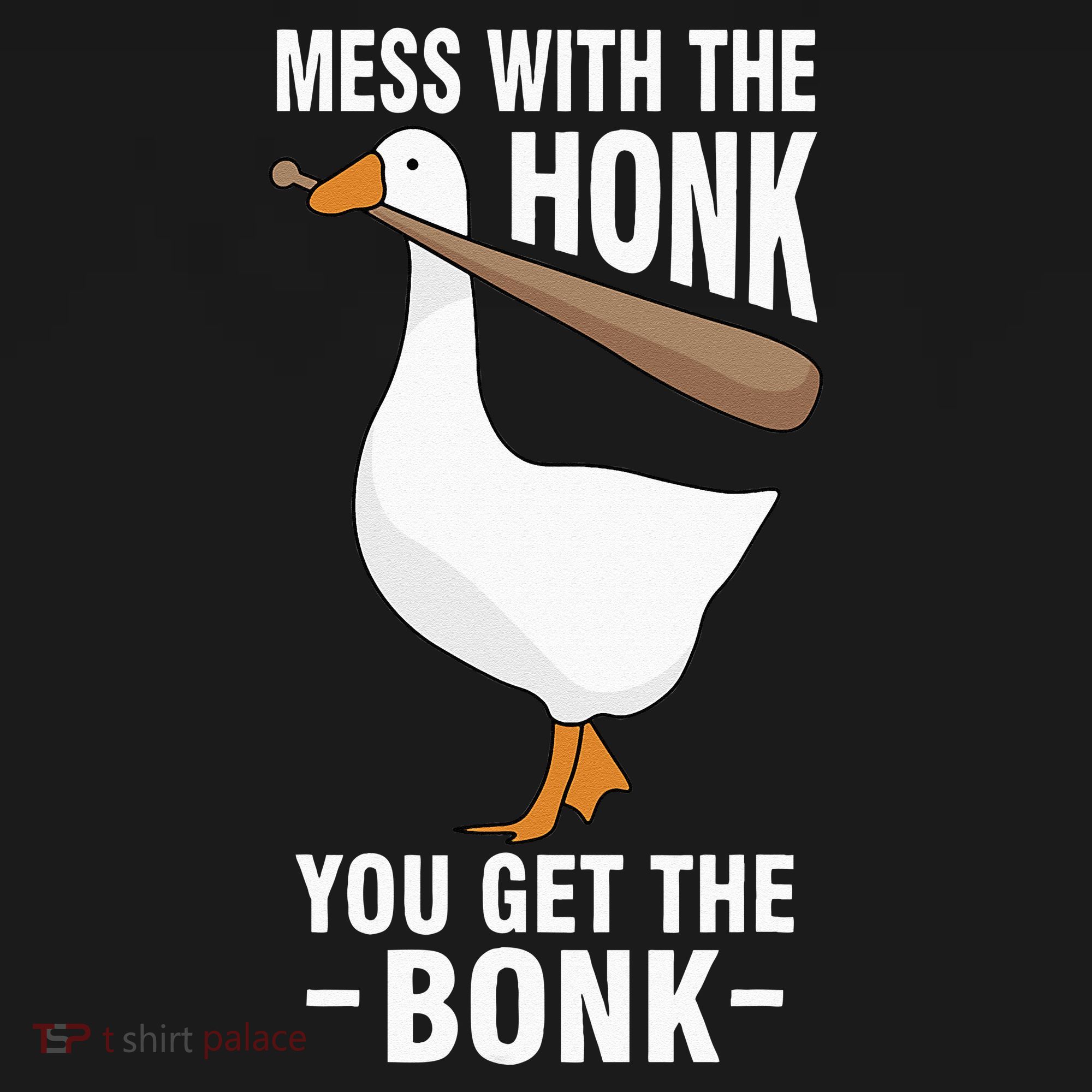 Goose Mess With The Honk You Get The Bonk T-Shirt