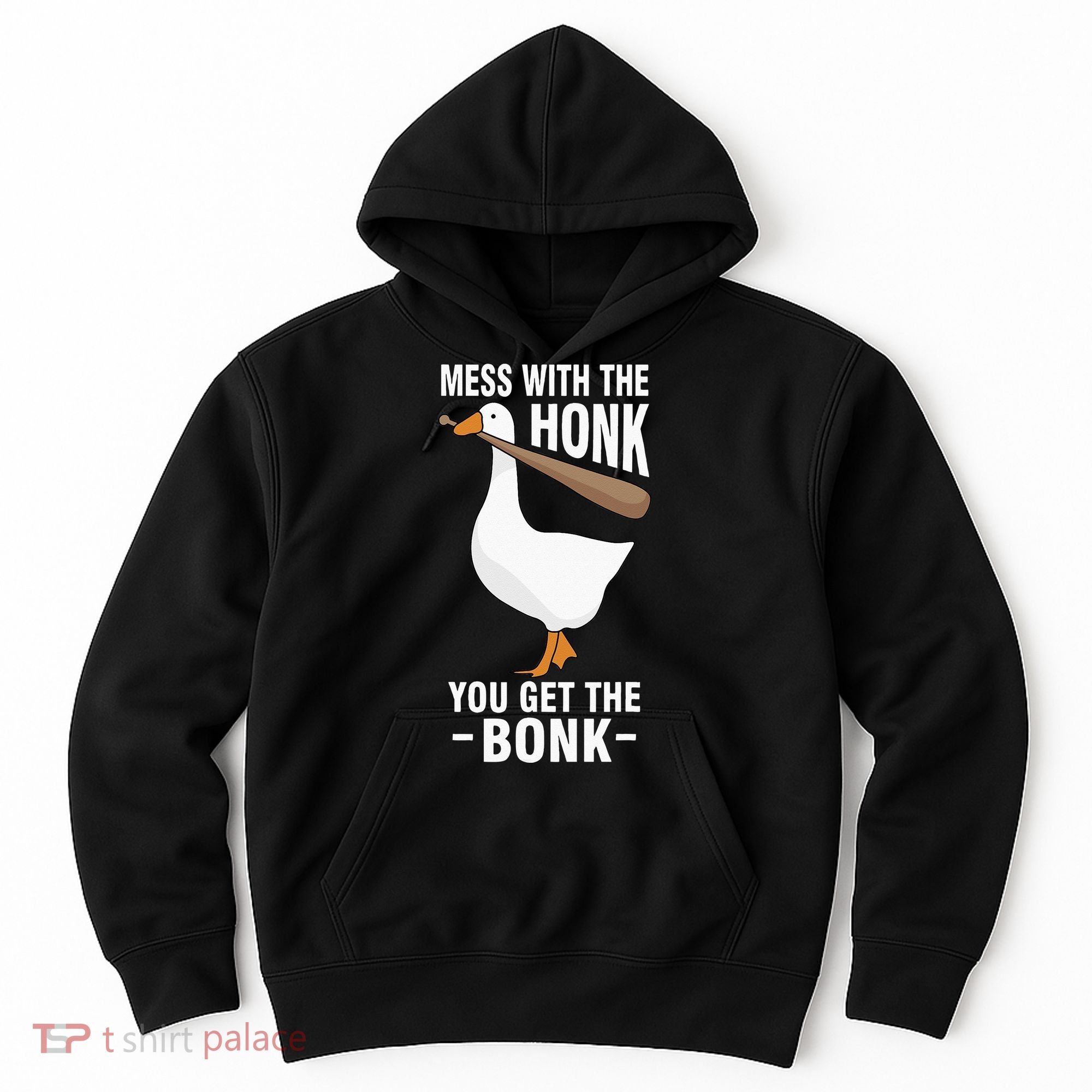 Goose Mess With The Honk You Get The Bonk Hoodie