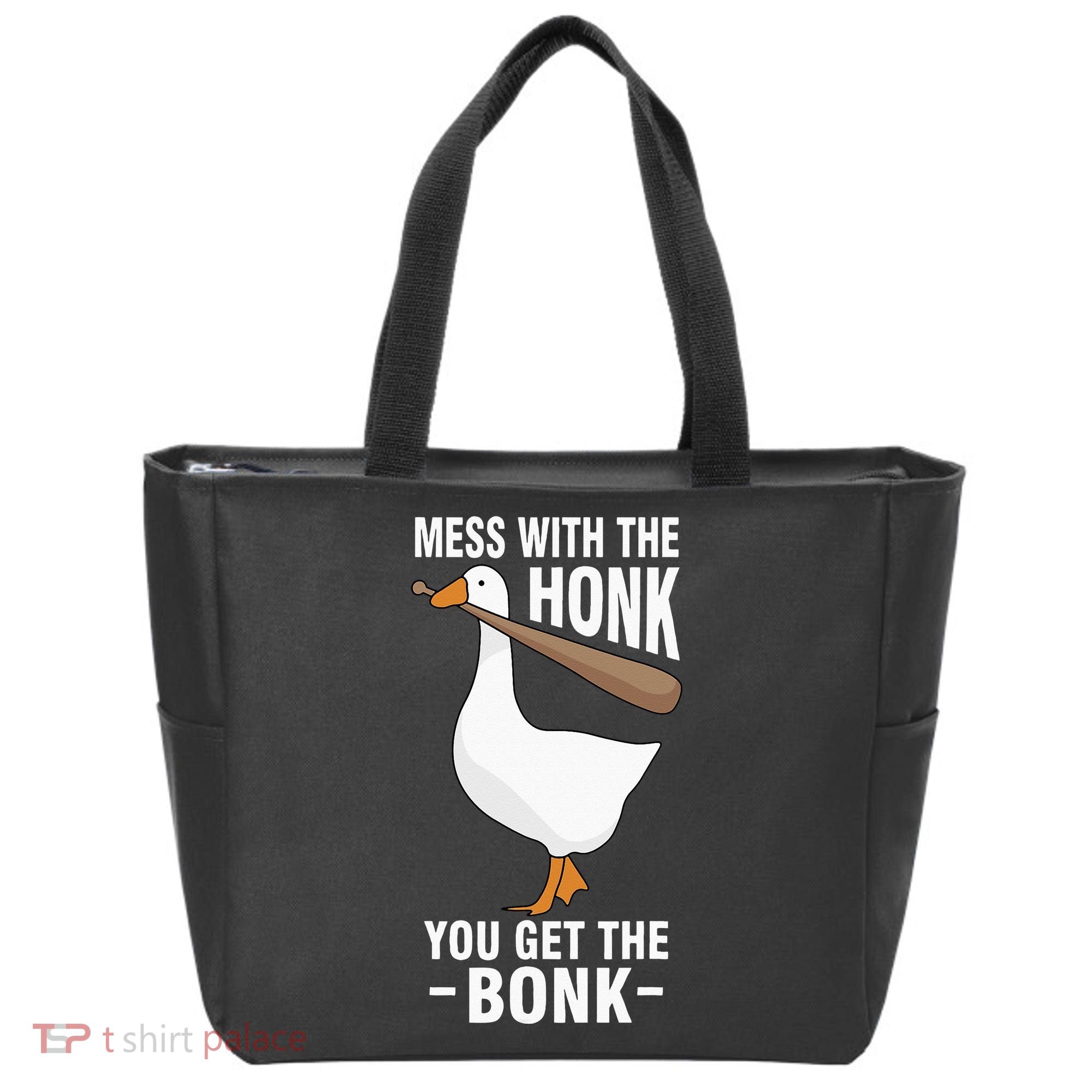 Goose Mess With The Honk You Get The Bonk Tote Bag