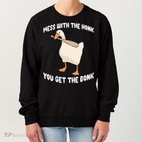 Goose Mess With The Honk You Get The Bonk Women's Sweatshirt thumb 0