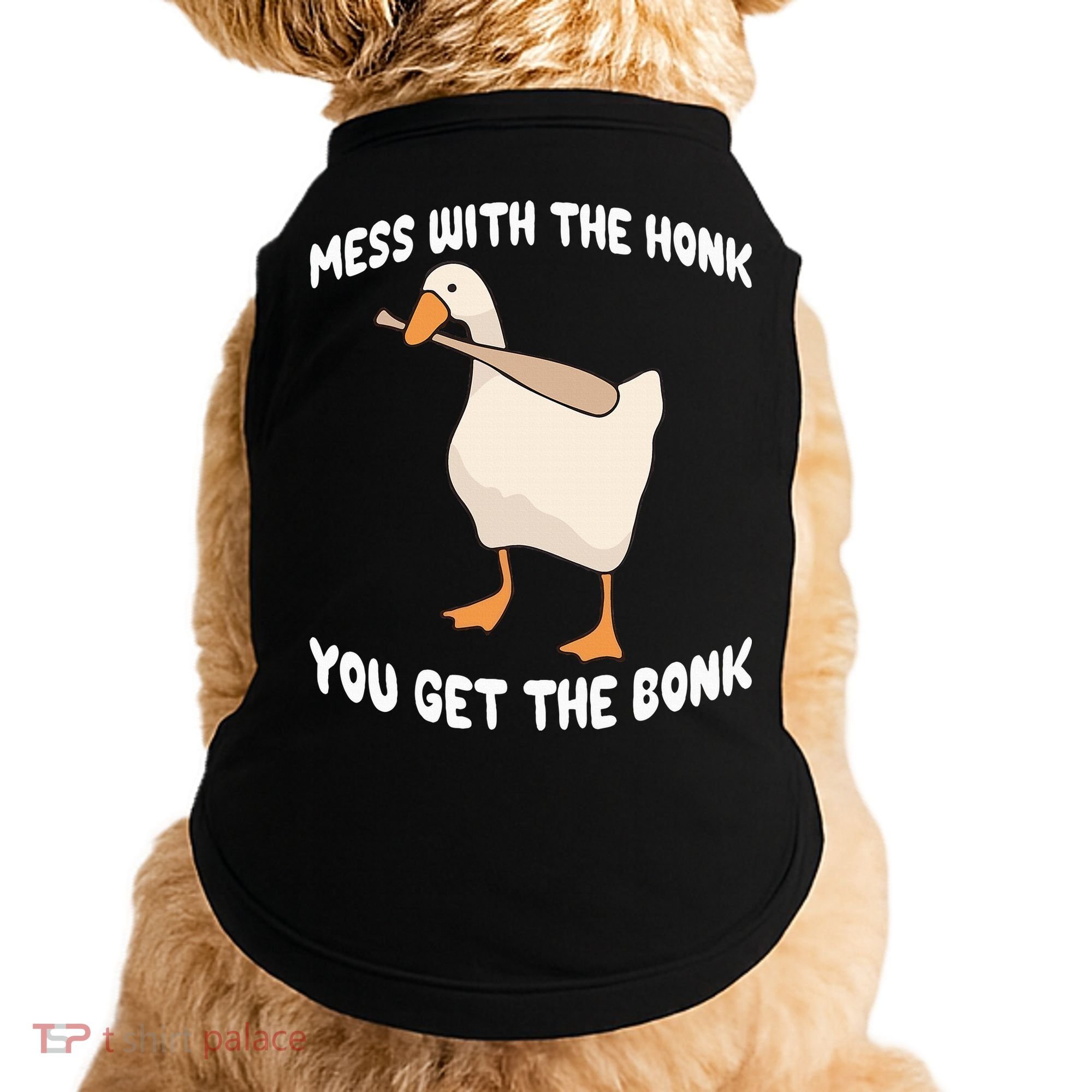 Goose Mess With The Honk You Get The Bonk Doggie Tank