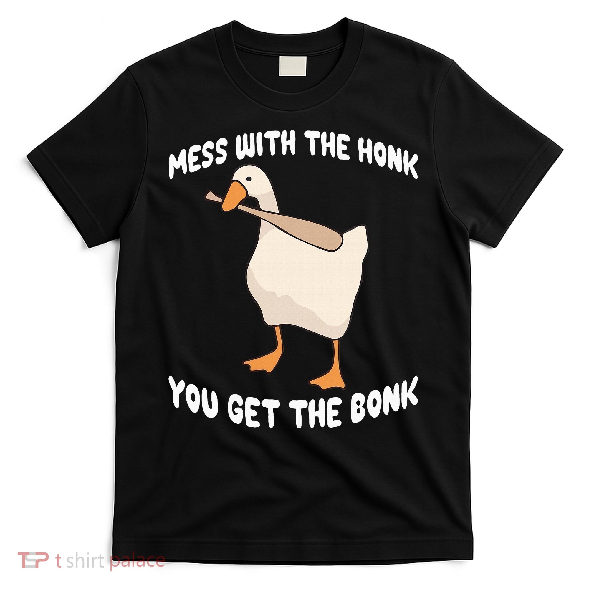 Goose Mess With The Honk You Get The Bonk T-Shirt