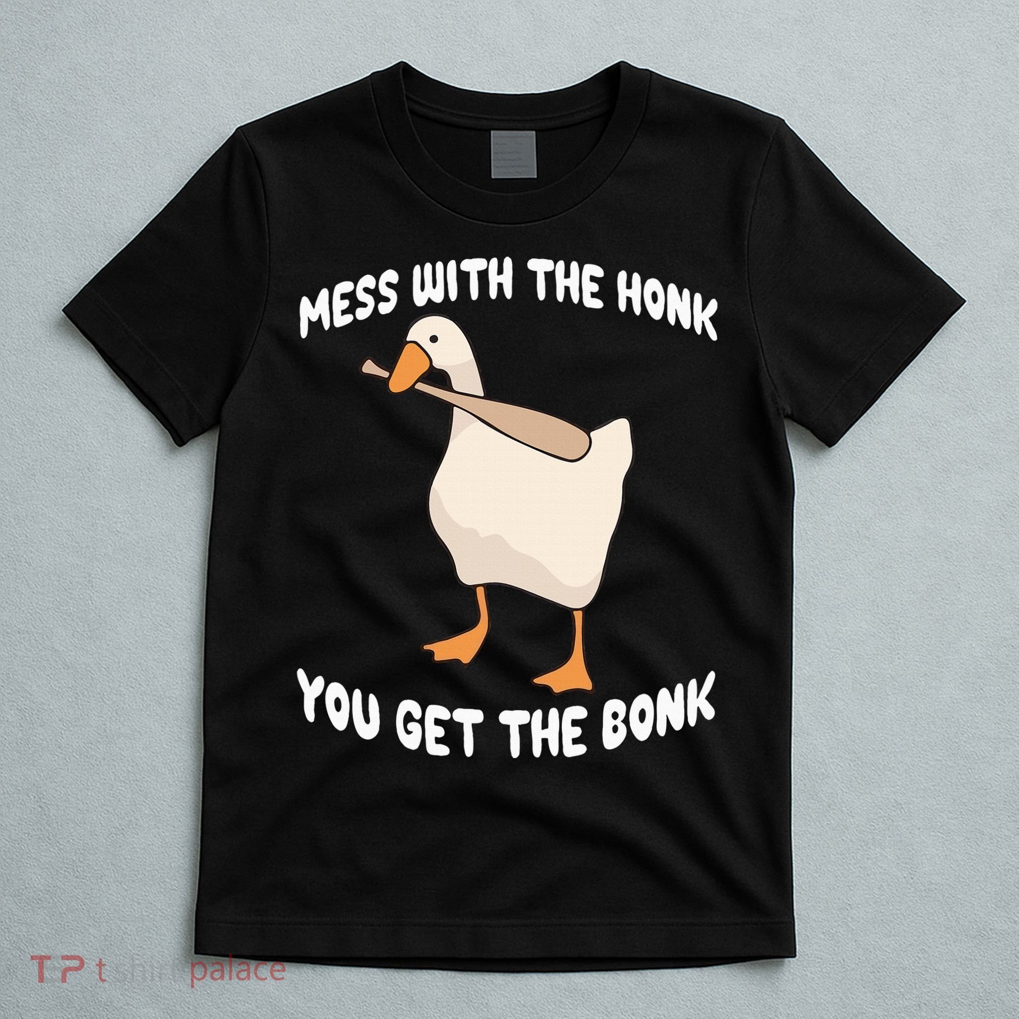 Goose Mess With The Honk You Get The Bonk T-Shirt