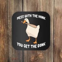 Goose Mess With The Honk You Get The Bonk Coaster thumb 0