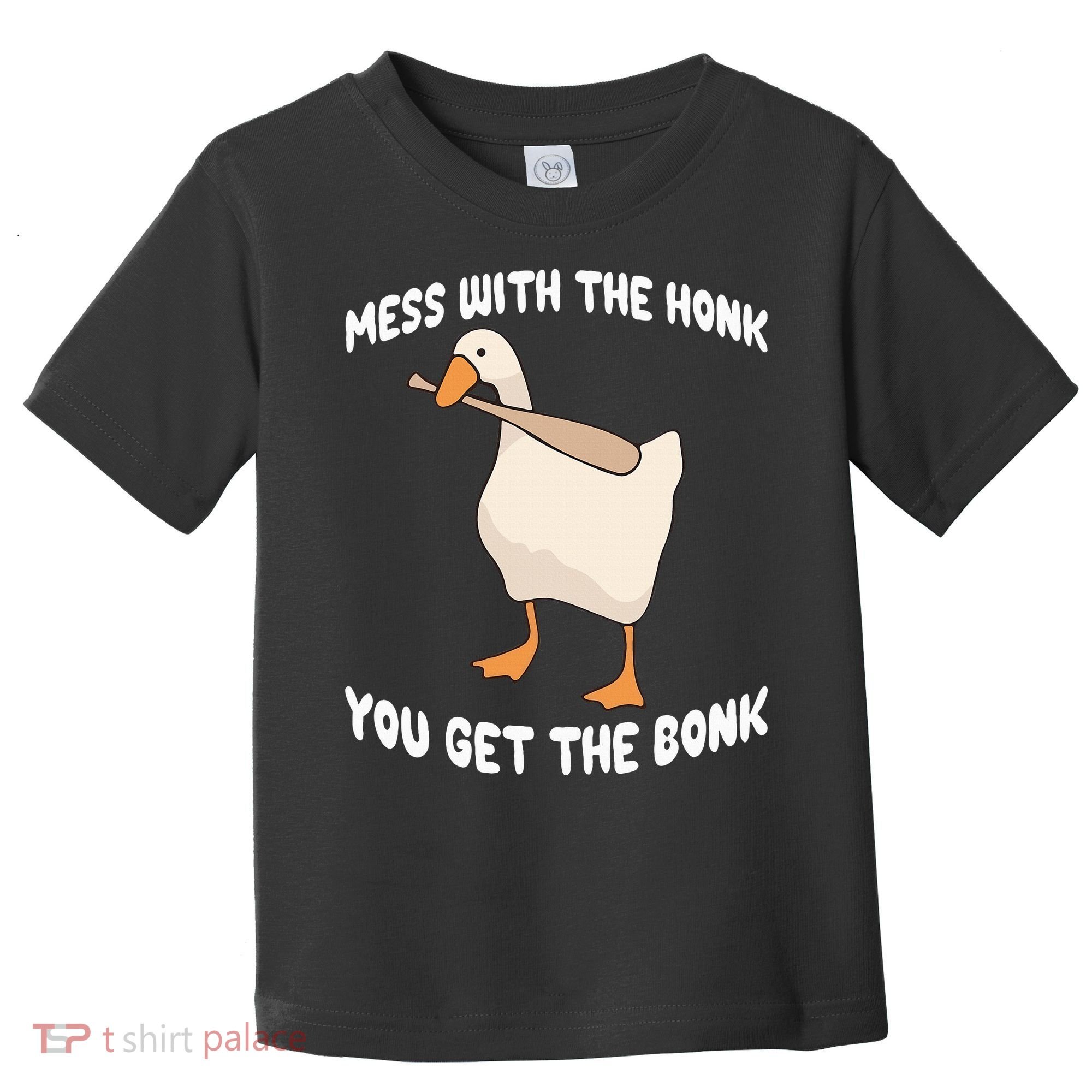 Goose Mess With The Honk You Get The Bonk Toddler T-Shirt