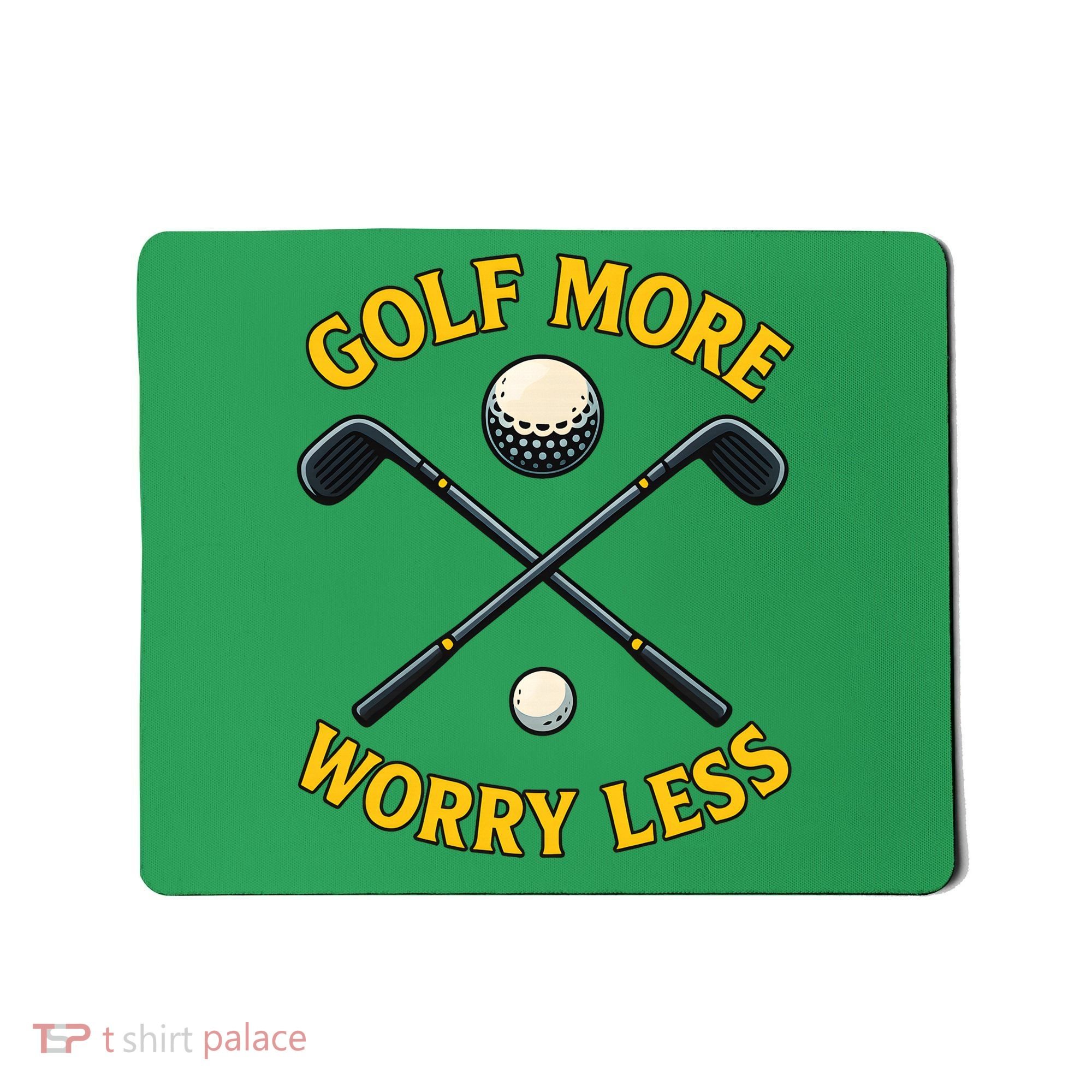 Golf More Worry Less Mousepad