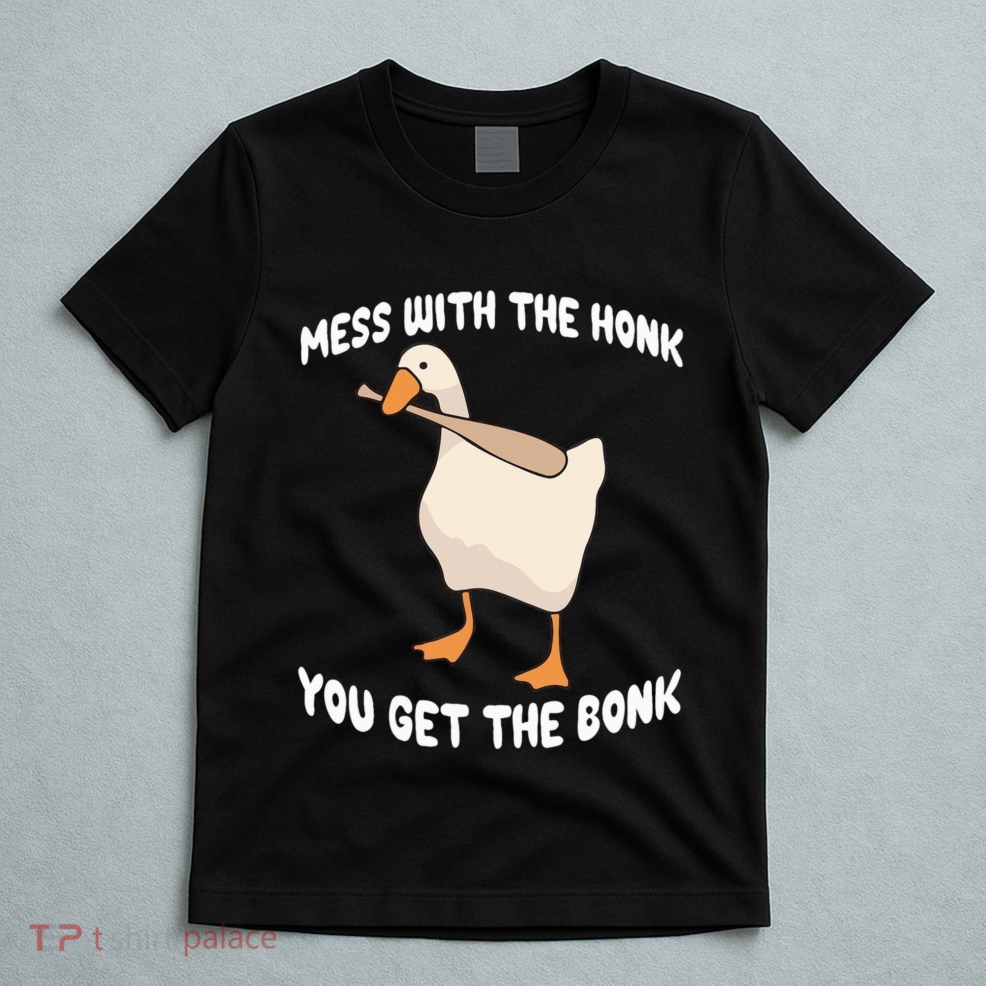Goose Mess With The Honk You Get The Bonk T-Shirt