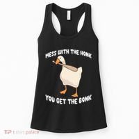 Goose Mess With The Honk You Get The Bonk Women's Tank Top thumb 0