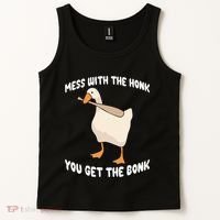 Goose Mess With The Honk You Get The Bonk Tank Top thumb 2