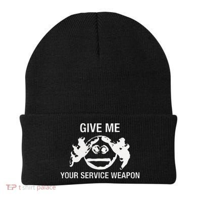Give Me Your Service Weapon Beanie