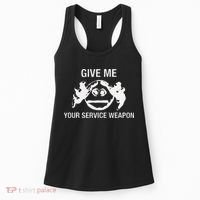 Give Me Your Service Weapon Women's Tank Top thumb 0