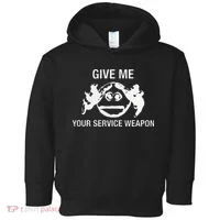 Give Me Your Service Weapon Toddler Hoodie thumb 0