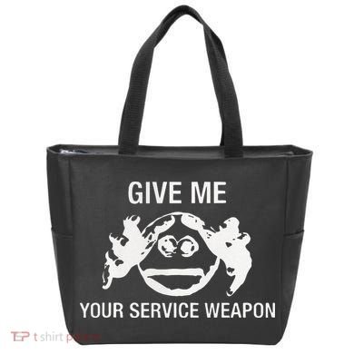 Give Me Your Service Weapon Tote Bag