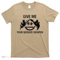 Give Me Your Service Weapon T-Shirt thumb 0