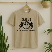 Give Me Your Service Weapon T-Shirt thumb 2