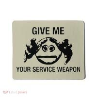 Give Me Your Service Weapon Mousepad thumb 0