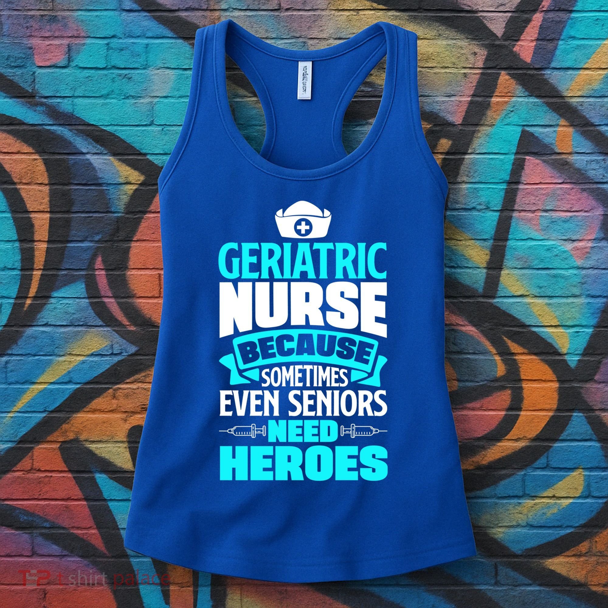 Geriatric Nurse Caregiver Even Seniors Need Heroes Funny Funny Gift Women's Tank Top