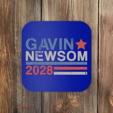 Gavin Newsom For President 2028 Coaster