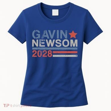 Gavin Newsom For President 2028 Women's T-Shirt