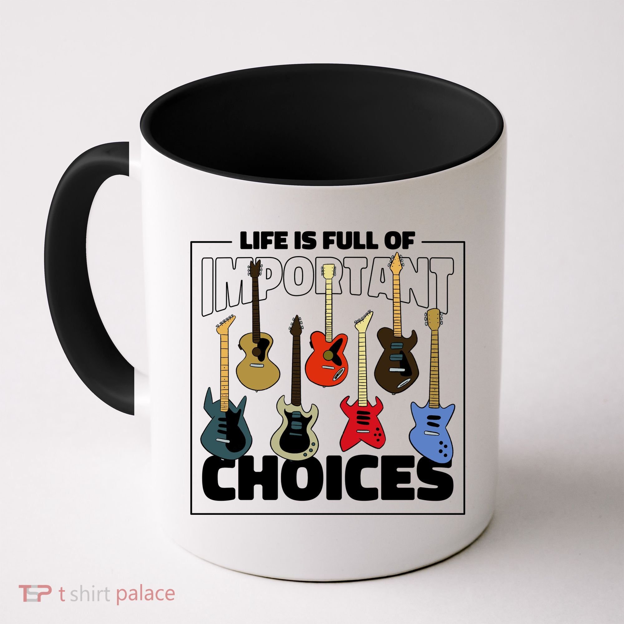 Guitar Nut Funny Life Is Full Of Important Choices Coffee Mug