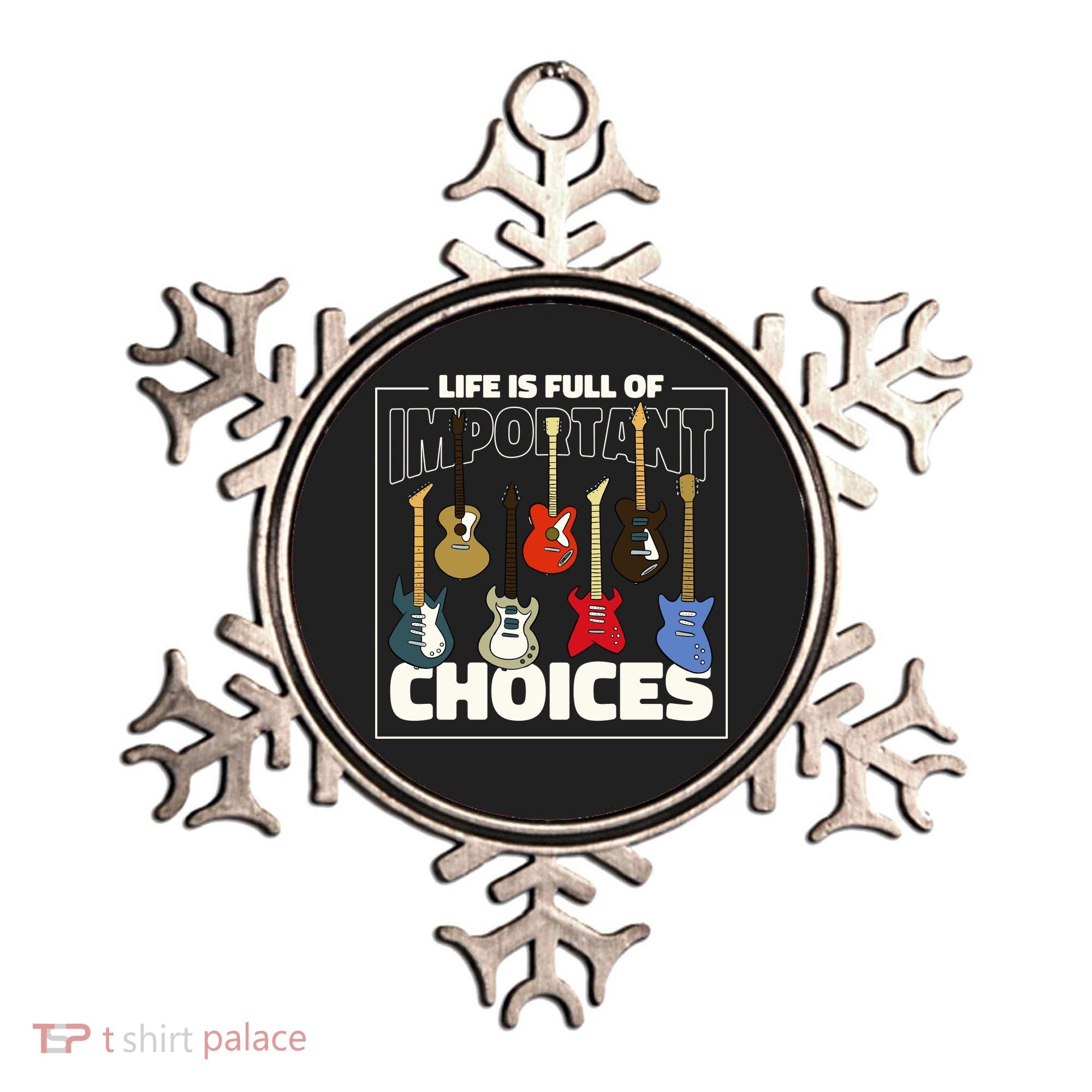 Guitar Nut Funny Life Is Full Of Important Choices Ornament