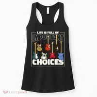 Guitar Nut Funny Life Is Full Of Important Choices Women's Tank Top thumb 0