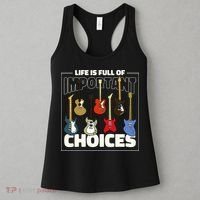 Guitar Nut Funny Life Is Full Of Important Choices Women's Tank Top thumb 3