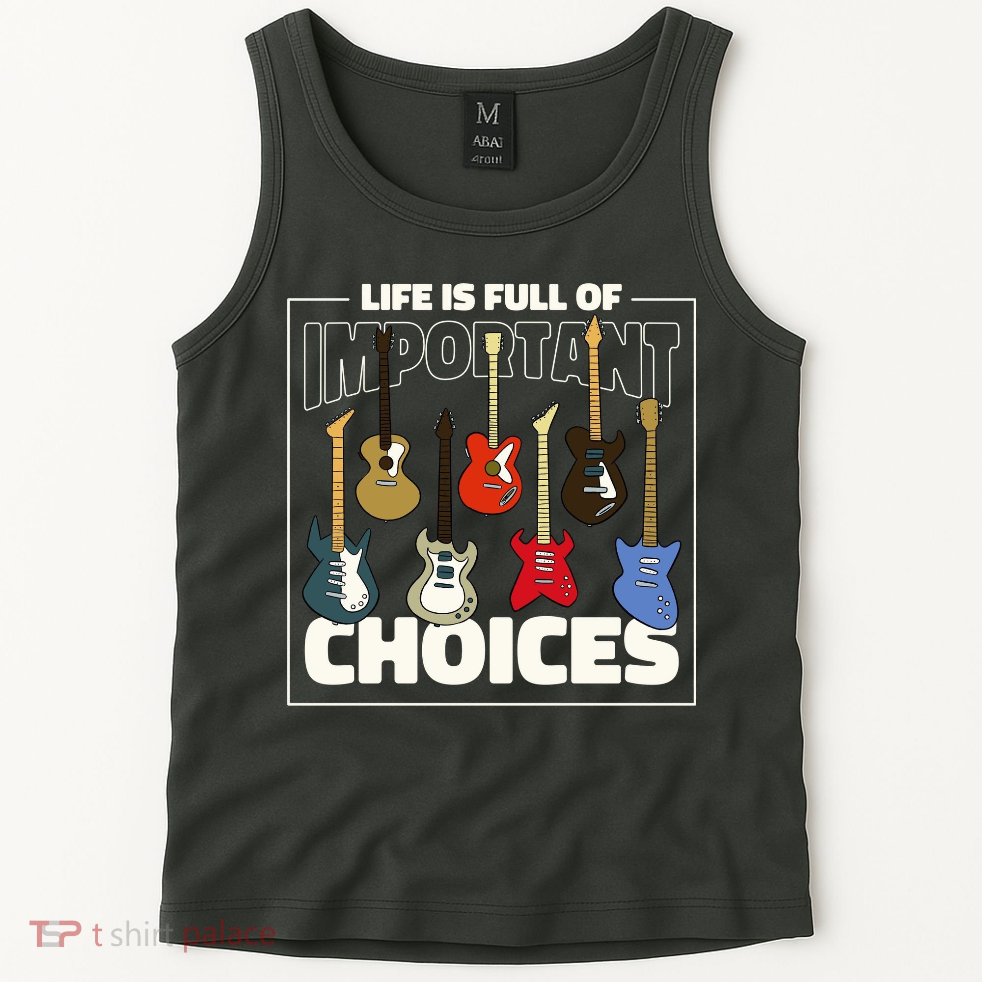 Guitar Nut Funny Life Is Full Of Important Choices Tank Top