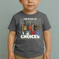 Guitar Nut Funny Life Is Full Of Important Choices Toddler T-Shirt thumb 2