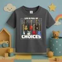 Guitar Nut Funny Life Is Full Of Important Choices Toddler T-Shirt thumb 3