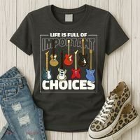 Guitar Nut Funny Life Is Full Of Important Choices Women's T-Shirt thumb 3