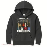 Guitar Nut Funny Life Is Full Of Important Choices Kids Hoodie thumb 0