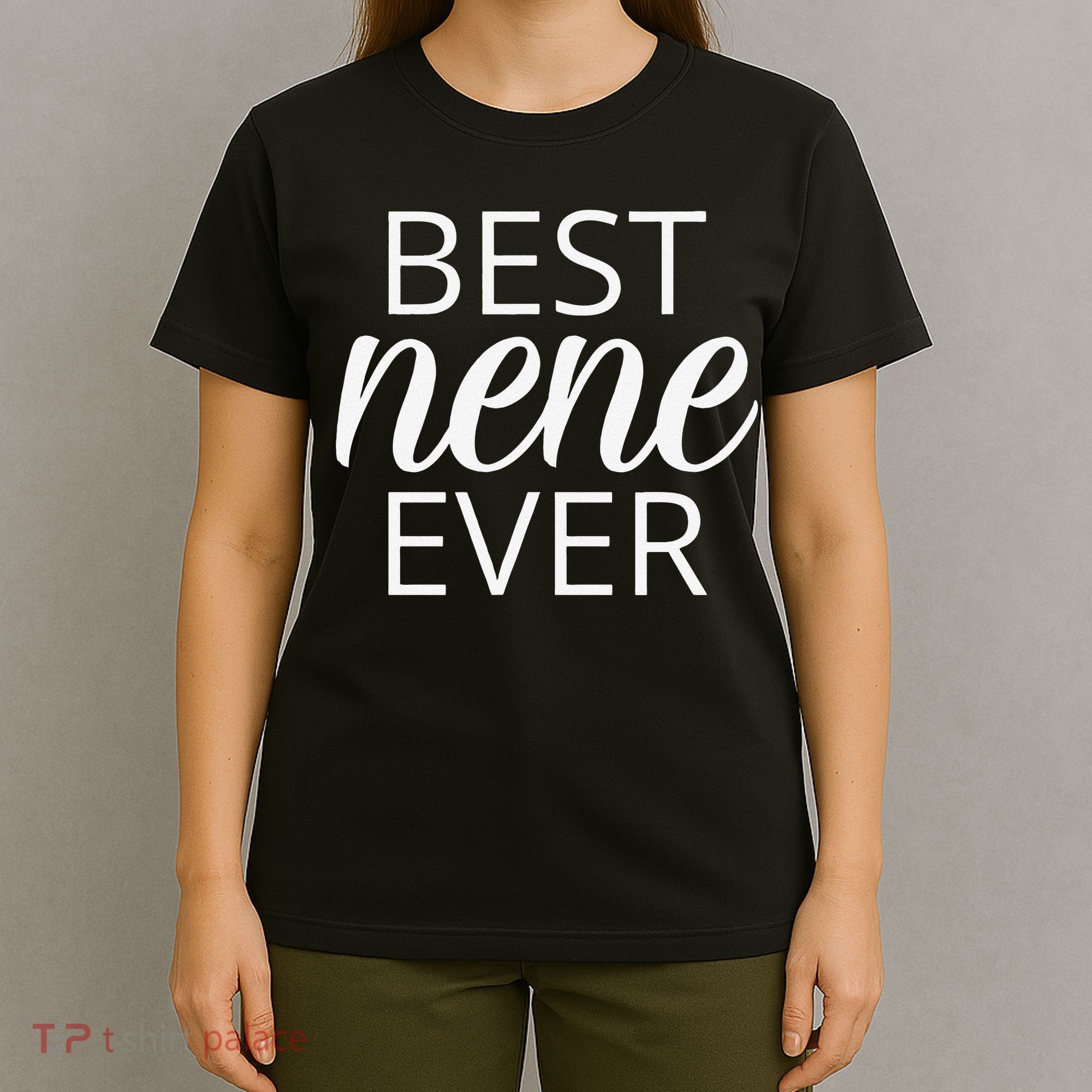 Grandma Nene Gift, Best Nene Ever T-Shirt