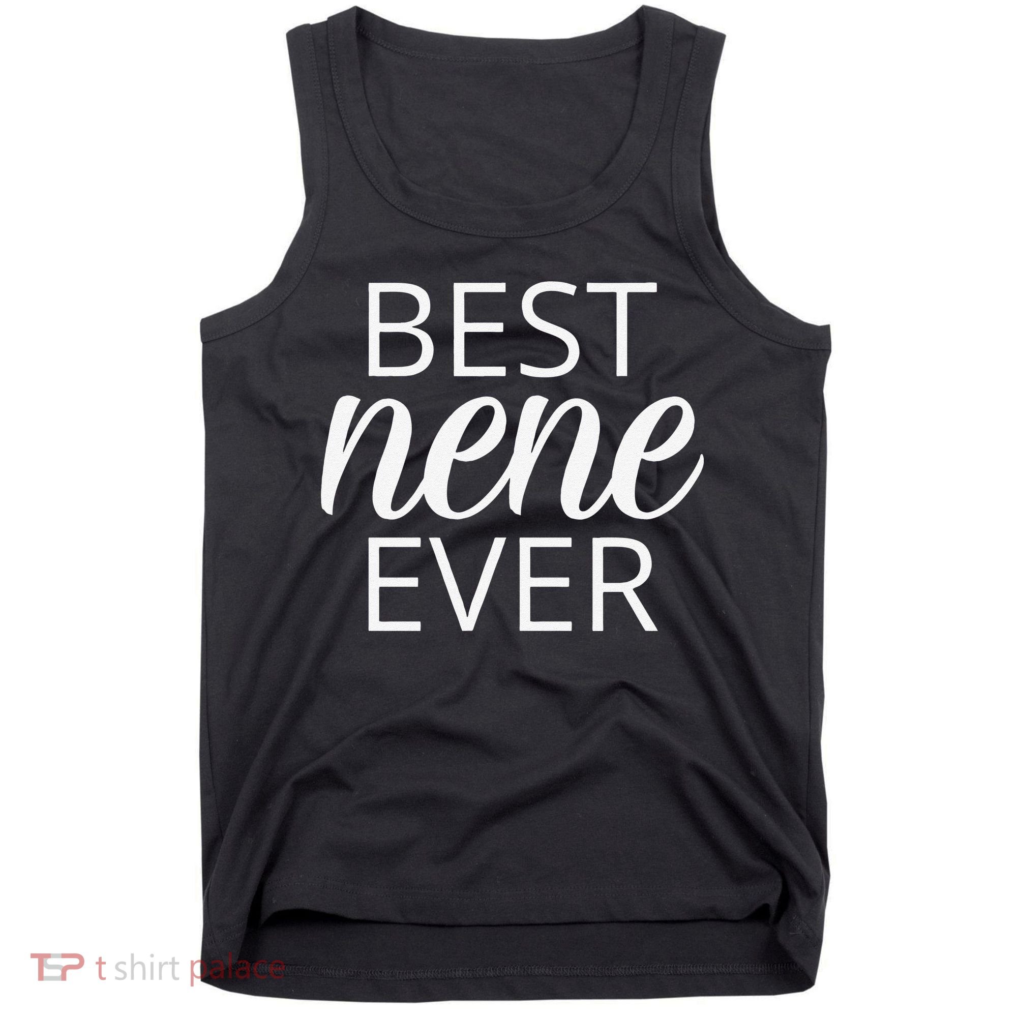 Grandma Nene Gift, Best Nene Ever Tank Top