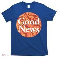 Good News T-Shirt thumb 0