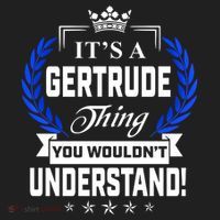 Gertrude Name Its' A Gertrude Thing You Wouldn't Understand Women's Sweatshirt thumb 2