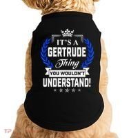 Gertrude Name Its' A Gertrude Thing You Wouldn't Understand Doggie Tank thumb 0