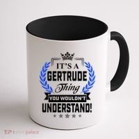 Gertrude Name Its' A Gertrude Thing You Wouldn't Understand Coffee Mug thumb 1