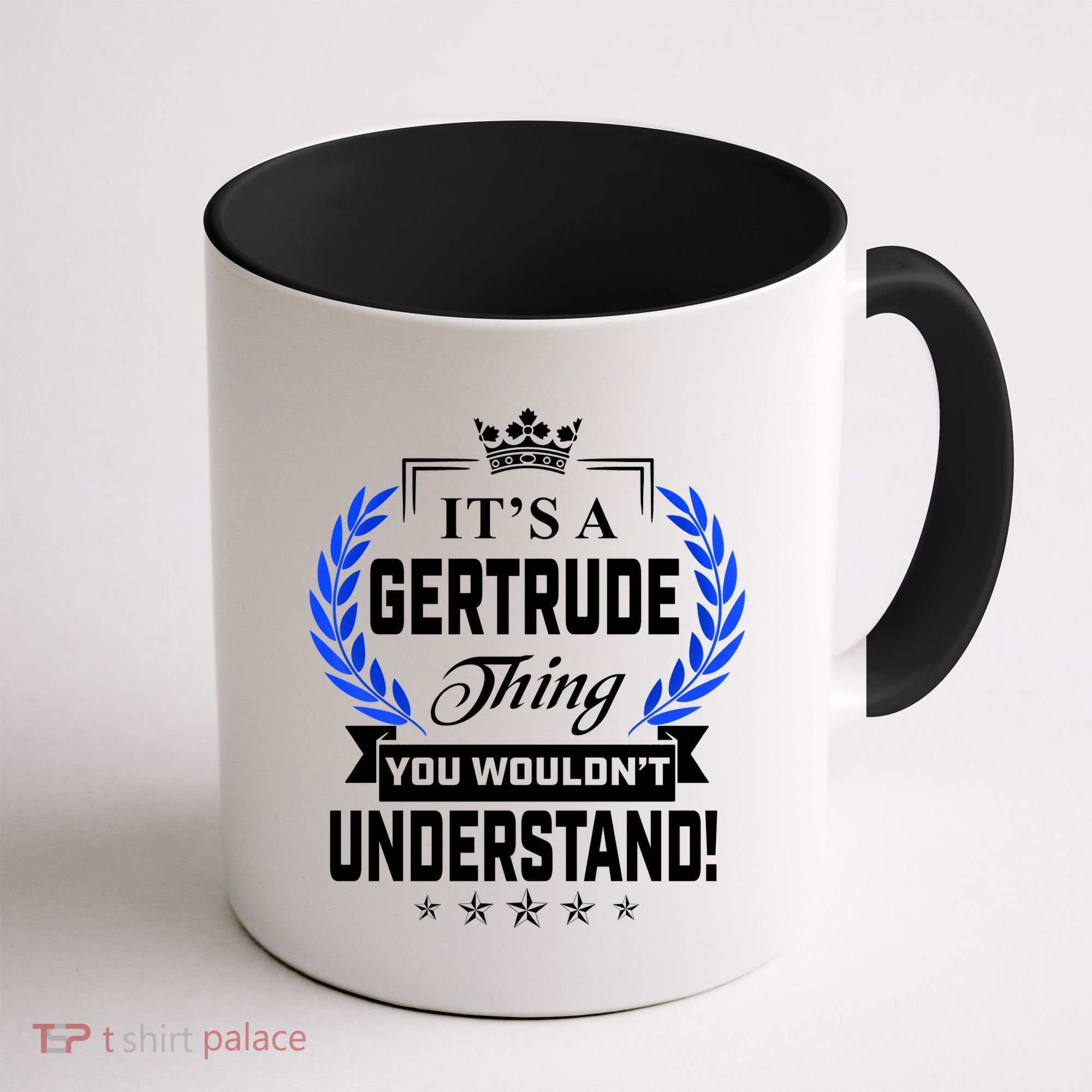 Gertrude Name Its' A Gertrude Thing You Wouldn't Understand Coffee Mug