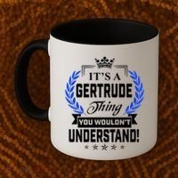 Gertrude Name Its' A Gertrude Thing You Wouldn't Understand Coffee Mug thumb 2